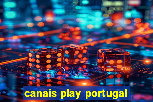 canais play portugal